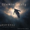 DlaminiMusiq、Jaystar、Triple-M - GRATEFUL (feat. JayStar & Triple M)