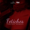 Italian Somali、ChrisTodoBien、Abdiel Producee、Aldair Productions - Fetiches (Explicit)