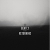 Custom 7 - Gently Returning