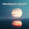 Beruhigende Musik Sammlung - Ewige Träume