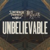 Sidewalk Prophets、Ben Fuller - Unbelievable