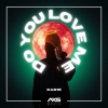 Kad1r - Do You Love Me