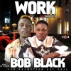 Bob black、Junior Boy - Work (feat. Junior boy)