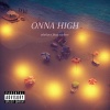 Tshelocs、Nickoe - ONNA HIGH (feat. Nickoe)