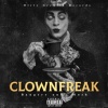 ClownFreak - CHi (Tah)(Explicit)