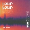 Sam Thomas - Loud