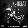 Hmt Tray、JackBoy、Liberia Sig - Relax (feat. Jackboy & Liberia Sig)(Explicit)