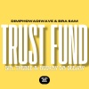 Sia_TheBee、Beekay Da Deejay、Dimphowadiwave、Bra Sam - Trust Fund