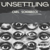 Carl Schonbeck《Unsettling》[MP3/LRC]