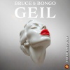 Bruce & Bongo - Geil (Remastered 2024)