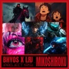 Bhyos、LЯJ - Mikoshiroku