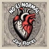 Jay Flores - No es normal