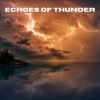 Gewitter Naturgeräusche Entspannungsmusik、Regengeräusche、Geräusche der Natur《Echoes of Thunder (Loopable, No Fade)》[MP3/LRC]