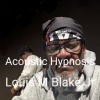 Louis M Blake Jr - Acoustic Hypnosis