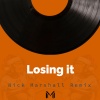 Nick Marshall - Losing It (Remix)