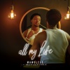 Mawelele、Kwesta - All My Life
