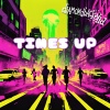 Diamondback Kid、Charlie Harris、Mowgli IRL - Time's Up (feat. Tommy Brown, Charlie Harris & Mowgli IRL)(Explicit)