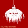 The Holly Jolly Players、Canzoni Di Natale Di Babbo Natale、Petit papa Noël《Holly Jolly Christmas》[MP3/LRC]