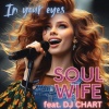 Soul Wife、DJ Chart - In Your Eyes (RNB-Soul-Pop)