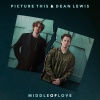 Picture This、Dean Lewis《Middle of Love (with Dean Lewis)》[MP3/LRC]