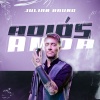 Julián Bruno - Adiós Amor