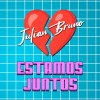 Julián Bruno - Estamos Juntos