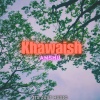 Anshu《Khawaish》[MP3/LRC]