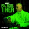 FERO - Fol Edhe 1 Her
