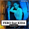 FERO、Kida - Harroj