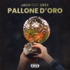 Lo Jaco、Drex《Pallone D'Oro (feat. DreX)(Explicit)》[MP3/LRC]