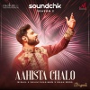 Bismil、Salim-Sulaiman、Khan Bros《Aahista Chalo》[MP3/LRC]