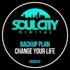Backup Plan - Change Your Life