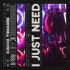 Kakha Tomadze - I Just Need