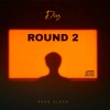 Diez - ROUND 2 (Explicit)