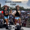 Karen Wolfe - Have a Good Time