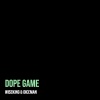 Wiseking、Diceman - Dope Game (Explicit)