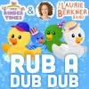 The Laurie Berkner Band《Rub A Dub Dub》[MP3/LRC]