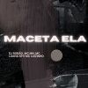 DJ Robão、MC Mn、MC Luana SP、MC Luizinho - Maceta Ela (Explicit)