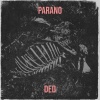 Ded - Parano (Explicit)