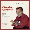 Charles Aznavour - Believe in me (sur ma vie)