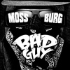 Mossburg《Bad Guy (Explicit)》[MP3/LRC]