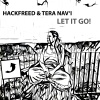 Hackfreed、Tera Nav'i - Let It Go!