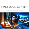 Exhale Therapy Collective、Meditation Music、The White Noise Zen & Meditation Sound Lab - Finding Center