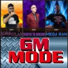 Lord Xzae、Schaffer the Darklord、Mega Ran、ModestMind、Bill Beats - GM Mode (feat. ModestMind & Bill Beats)(Explicit)