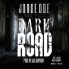 Jorge Doe - Dark Road (Explicit)