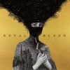 Royal Blood - Out of the Black (Explicit)
