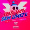 DJ DN3 ORIGINAL、Mandela No Topo、Mc Magrinho、MC GW、Mc Toy - Bruxaria Sem Limite (Explicit)