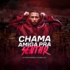 DJ Dinho SC、MC Rafa Original - CHAMA AMIGA PRA SENTAR (feat. MC RAFA ORIGINAL)(Explicit)