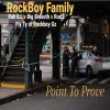 Rockboy Family、Rah iLL、Big Smooth、Rud3、Rockboy G'z - Point To Prove (Explicit)