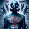 The Mongrelz、Don Ciotti、Neaality Gandhi - Stay Human (feat. Don Ciotti & Neaality Gandhi)(Explicit)
